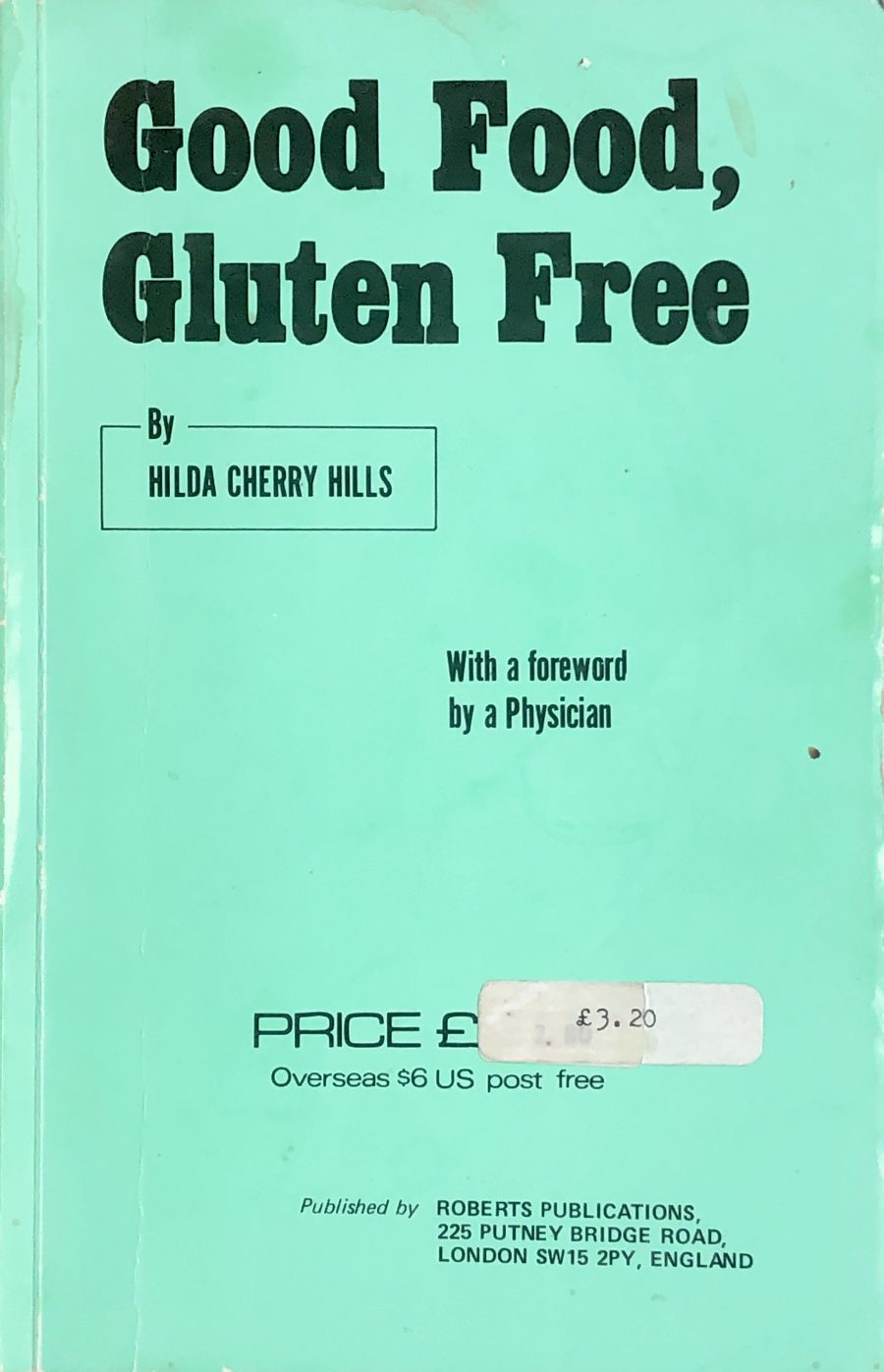 The turquoise cover of “Good Food, Gluten Free”, a cookbook by Hilda Cherry Hills published in the 70s